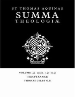 SUMMA THEOLOGIAE: VOLUME 43, TEMPERANCE: 2A2AE. 141-154